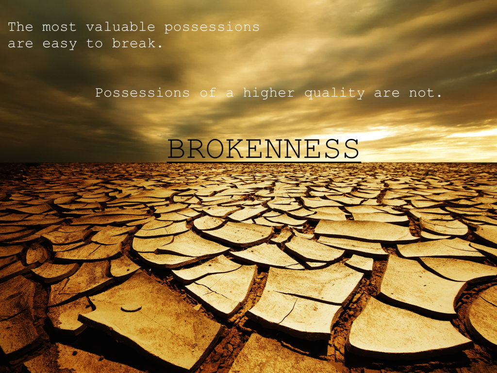 Brokenness